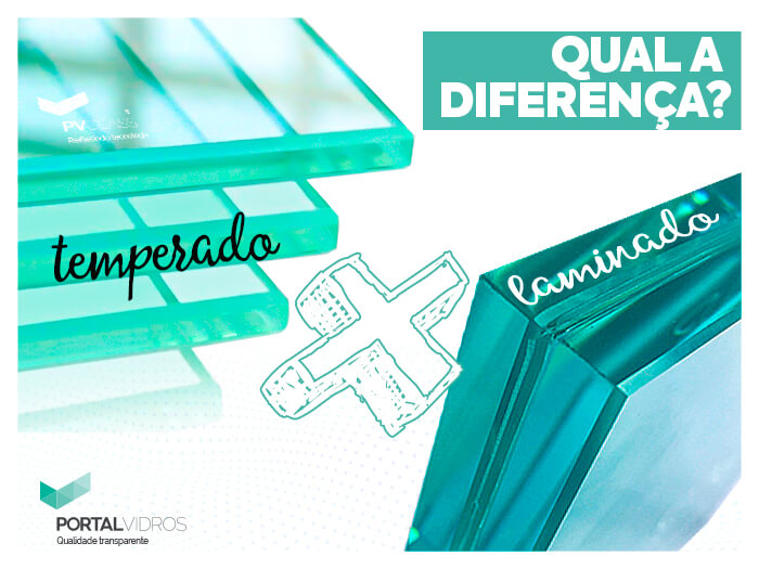 Entenda a diferença do que é vidro laminado e vidro temperado